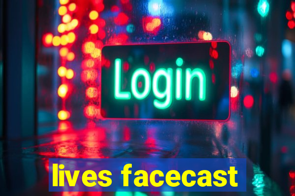 lives facecast