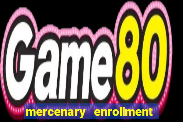 mercenary enrollment pt br