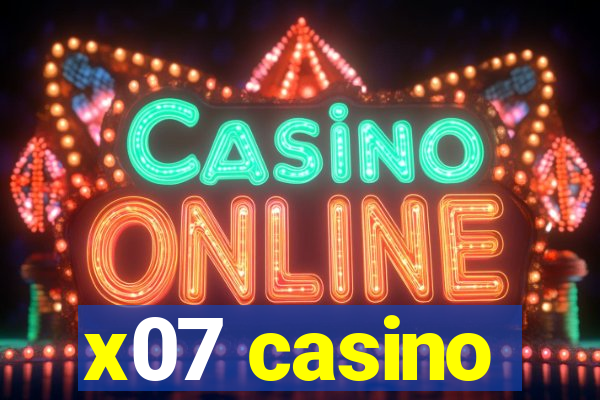 x07 casino