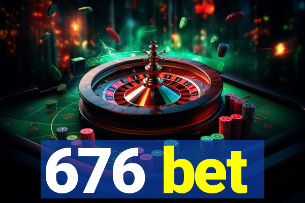 676 bet