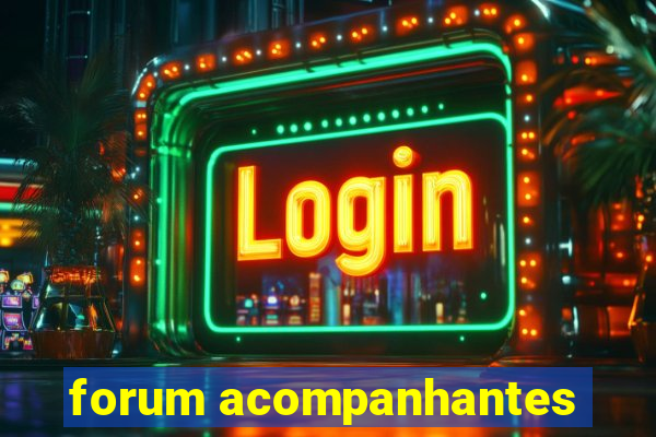 forum acompanhantes