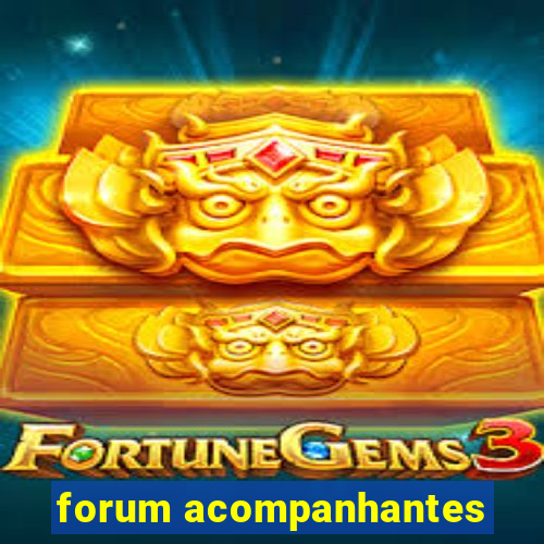 forum acompanhantes