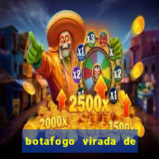 botafogo virada de mesa 1999