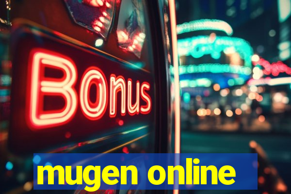 mugen online