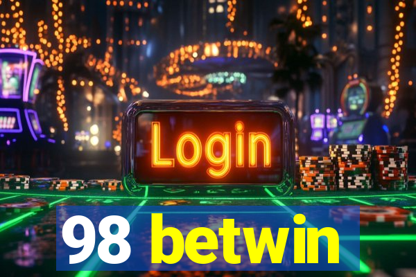 98 betwin