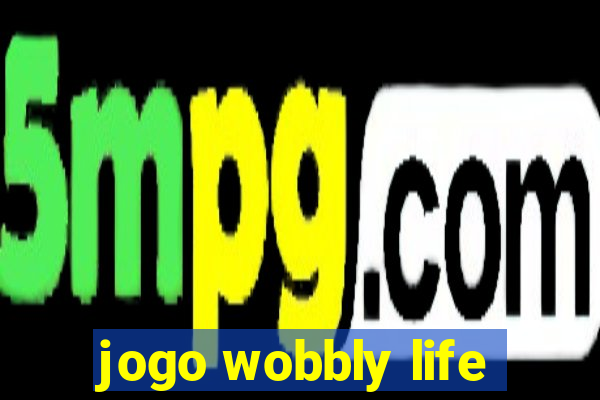 jogo wobbly life