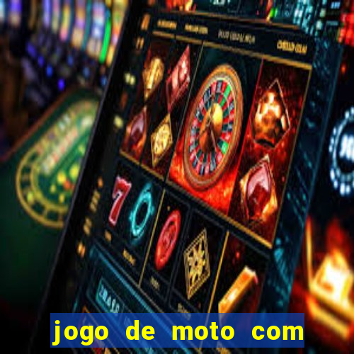 jogo de moto com dinheiro infinito