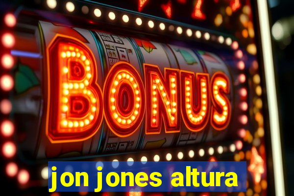 jon jones altura