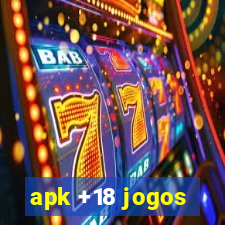 apk +18 jogos