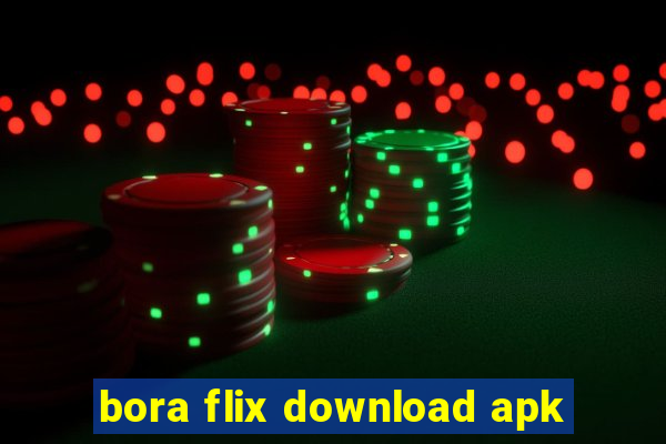 bora flix download apk