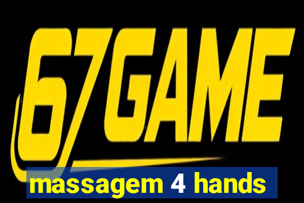 massagem 4 hands