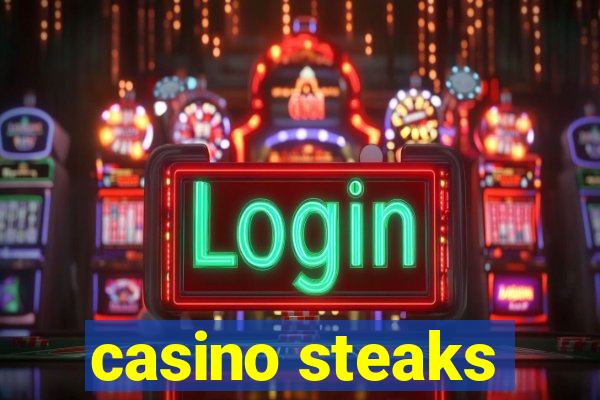 casino steaks