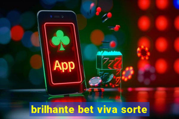 brilhante bet viva sorte