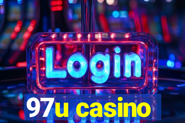 97u casino