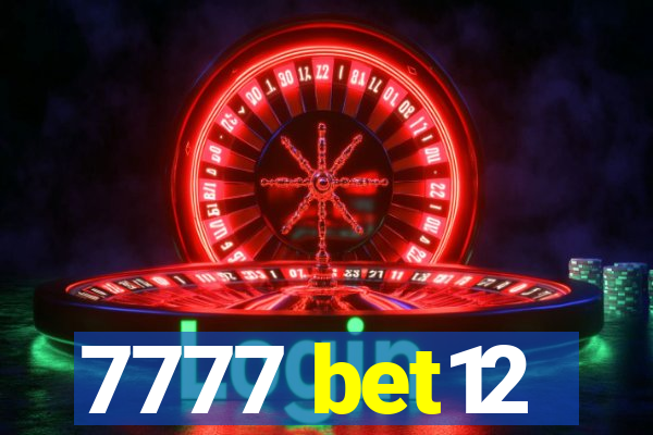 7777 bet12