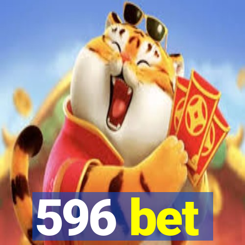 596 bet