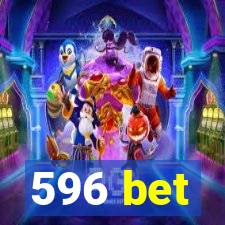 596 bet