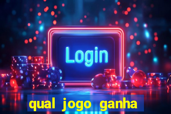 qual jogo ganha dinheiro de verdade sem depositar