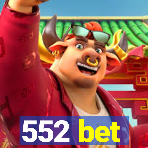 552 bet