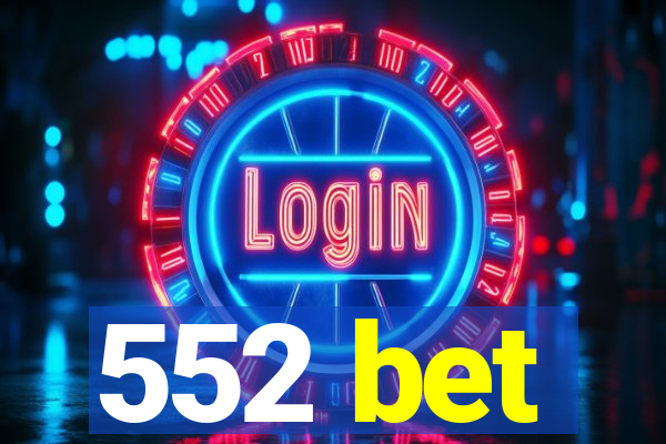 552 bet