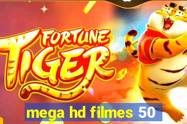 mega hd filmes 50