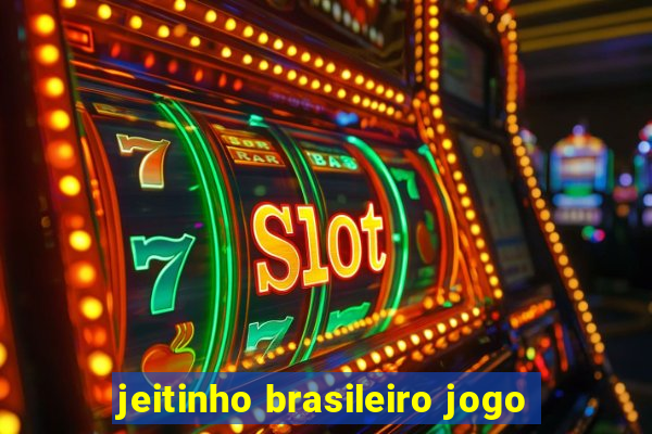 jeitinho brasileiro jogo