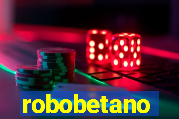 robobetano