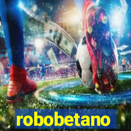 robobetano