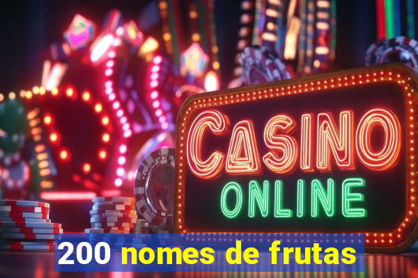 200 nomes de frutas