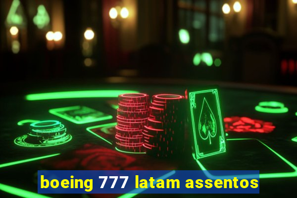 boeing 777 latam assentos