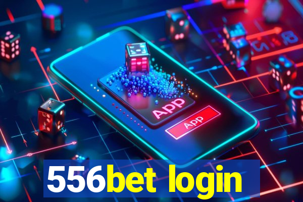 556bet login