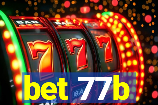 bet 77b