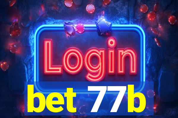 bet 77b