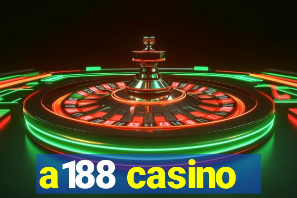 a188 casino