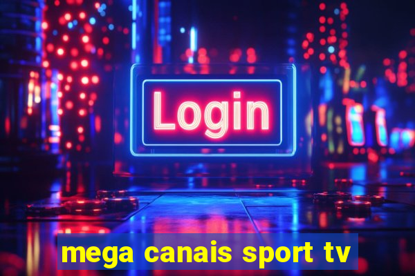 mega canais sport tv