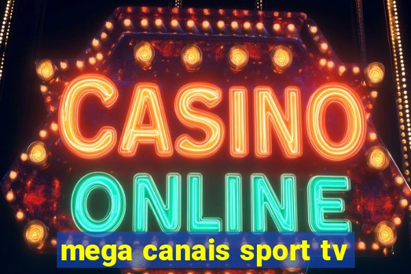 mega canais sport tv