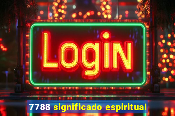 7788 significado espiritual