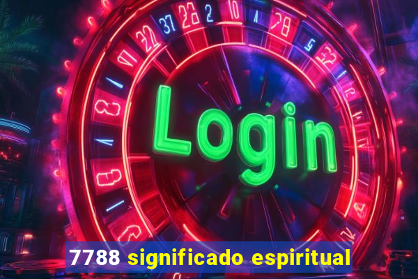 7788 significado espiritual