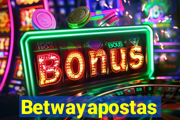 Betwayapostas