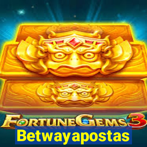 Betwayapostas