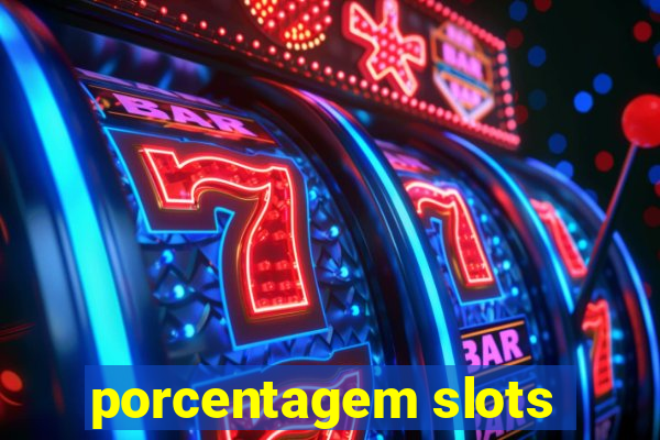 porcentagem slots