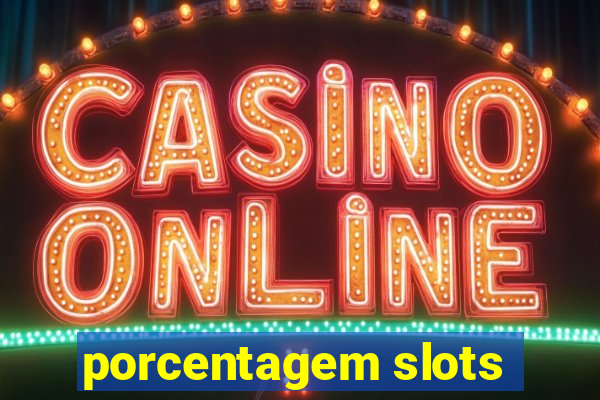 porcentagem slots