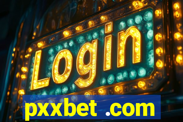 pxxbet .com