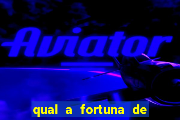 qual a fortuna de tiago brunet