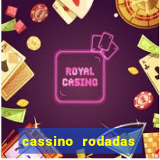 cassino rodadas grátis no cadastro