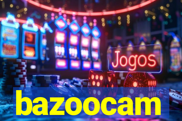 bazoocam