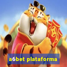 a6bet plataforma