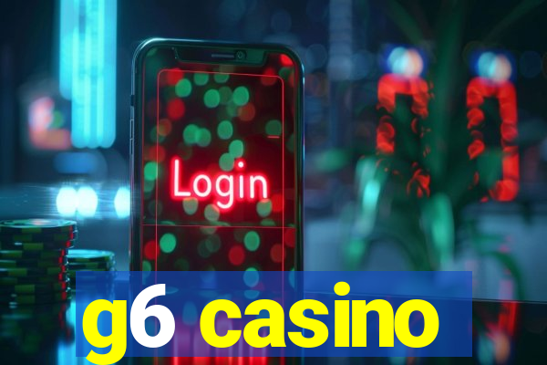 g6 casino