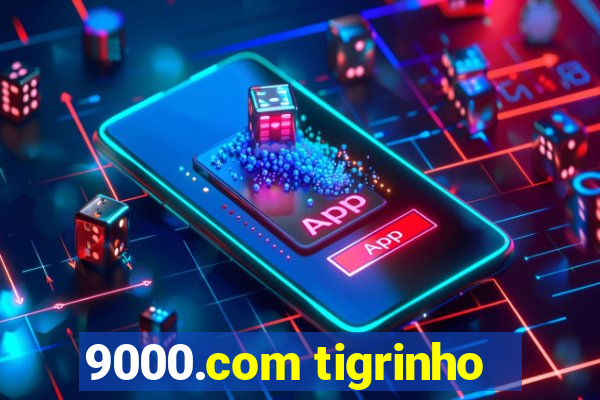 9000.com tigrinho