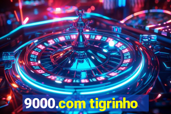 9000.com tigrinho